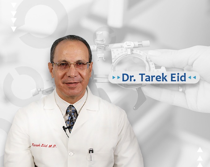 Dr Tarek Eid - دكتور طارق عيد أستشاري طب وجراحة العيون